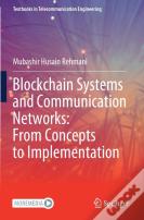 Blockchain Systems And Communication Networks: From Concepts To Implementation