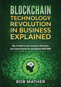 Blockchain Technology Revolution In Business Explained