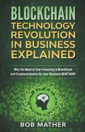 Blockchain Technology Revolution In Business Explained