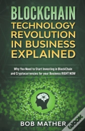Blockchain Technology Revolution In Business Explained