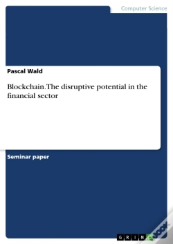 Capa do artigo Blockchain. The Disruptive Potential In The Financial Sector