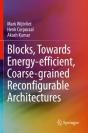 Blocks, Towards Energy-Efficient, Coarse-Grained Reconfigurable Architectures - Preview