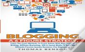 Blogging: A 6-Figure Strategy