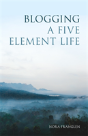 Blogging A Five Element Life - Preview