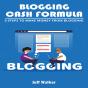 Blogging Cash Formula - Preview