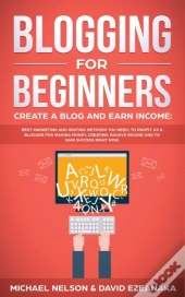 Blogging For Beginners Create A Blog And Earn Income