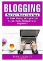 Blogging For Full Time Incomes - Preview
