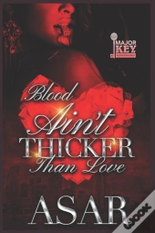 Blood Ain'T Thicker Than Love