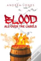 Blood All Over The Labels