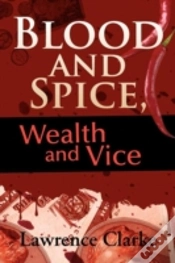 Capa do artigo Blood And Spice, Wealth And Vice