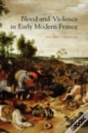 Capa do artigo Blood And Violence In Early Modern France