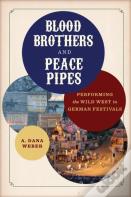 Blood Brothers And Peace Pipes