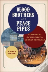 Blood Brothers And Peace Pipes