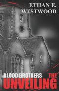 Blood Brothers - The Unveiling