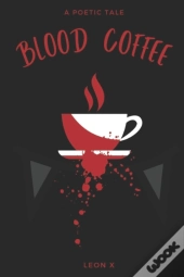 Blood Coffee