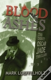 Blood & Ashes:  The Debut Oscar Jade Thr