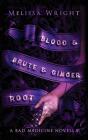 Blood & Brute & Ginger Root - Preview