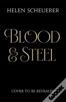 Blood & Steel