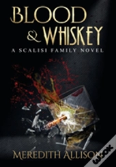 Blood & Whiskey