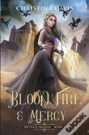 Blood, Fire & Mercy