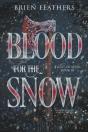 Blood For The Snow - Preview