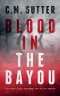 Blood In The Bayou - Preview