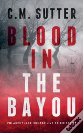 Blood In The Bayou