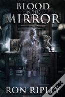 Blood In The Mirror