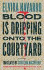 Blood Is Dripping Onto The Courtyard - Preview