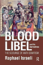 Blood Libel And Its Derivatives - Preview