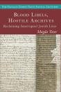 Blood Libels, Hostile Archives - Preview