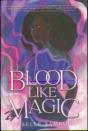 Blood Like Magic - Preview