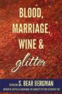 Blood, Marriage, Wine & Glitter - Preview