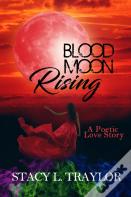 Blood Moon Rising
