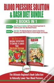 Capa do artigo Blood Pressure Solution & Dash Diet - 2 Books In 1 Bundle