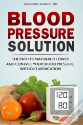 Blood Pressure Solution: The Path To Nat