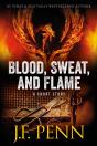 Blood, Sweat, And Flame : A Short Story - Preview