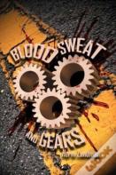 Blood, Sweat And Gears