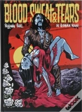 Blood Sweat And Tears