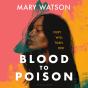 Blood To Poison - Preview