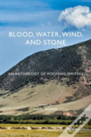 Blood, Water, Wind, And Stone