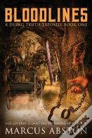 Bloodlines (A Dying Truth Exposed, Book One)