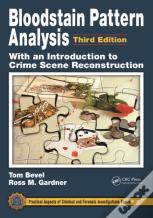 Bloodstain Pattern Analysis With An Introduction To Crime Scene Reconstruction