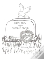Bloody Bones And Pus-Filled Craters -For Teens! Vol. 1