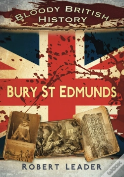 Capa do artigo Bloody British History: Bury St Edmunds