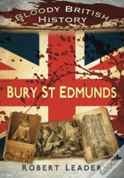 Capa do artigo Bloody British History: Bury St Edmunds
