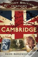 Bloody British History: Cambridge