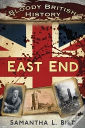 Bloody British History: East End