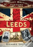 Bloody British History: Leeds