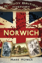 Bloody British History: Norwich - Preview